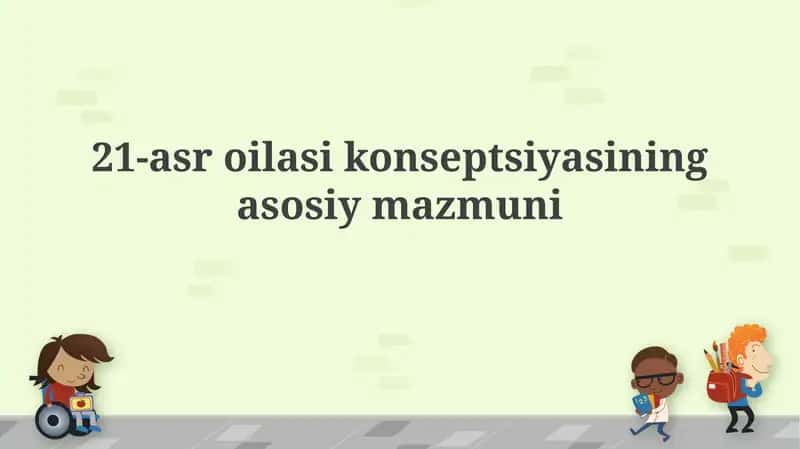 21-asr oilasi konseptsiyasiningasosiymazmuni 1