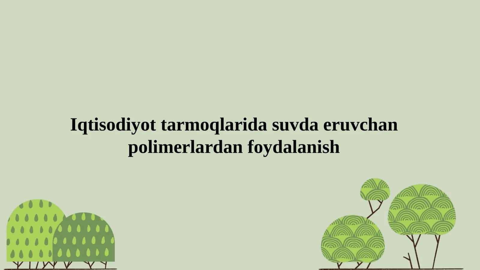 Iqtisodiyot tarmoqlarida suvda eruvchan polimerlardan foydalanish 1