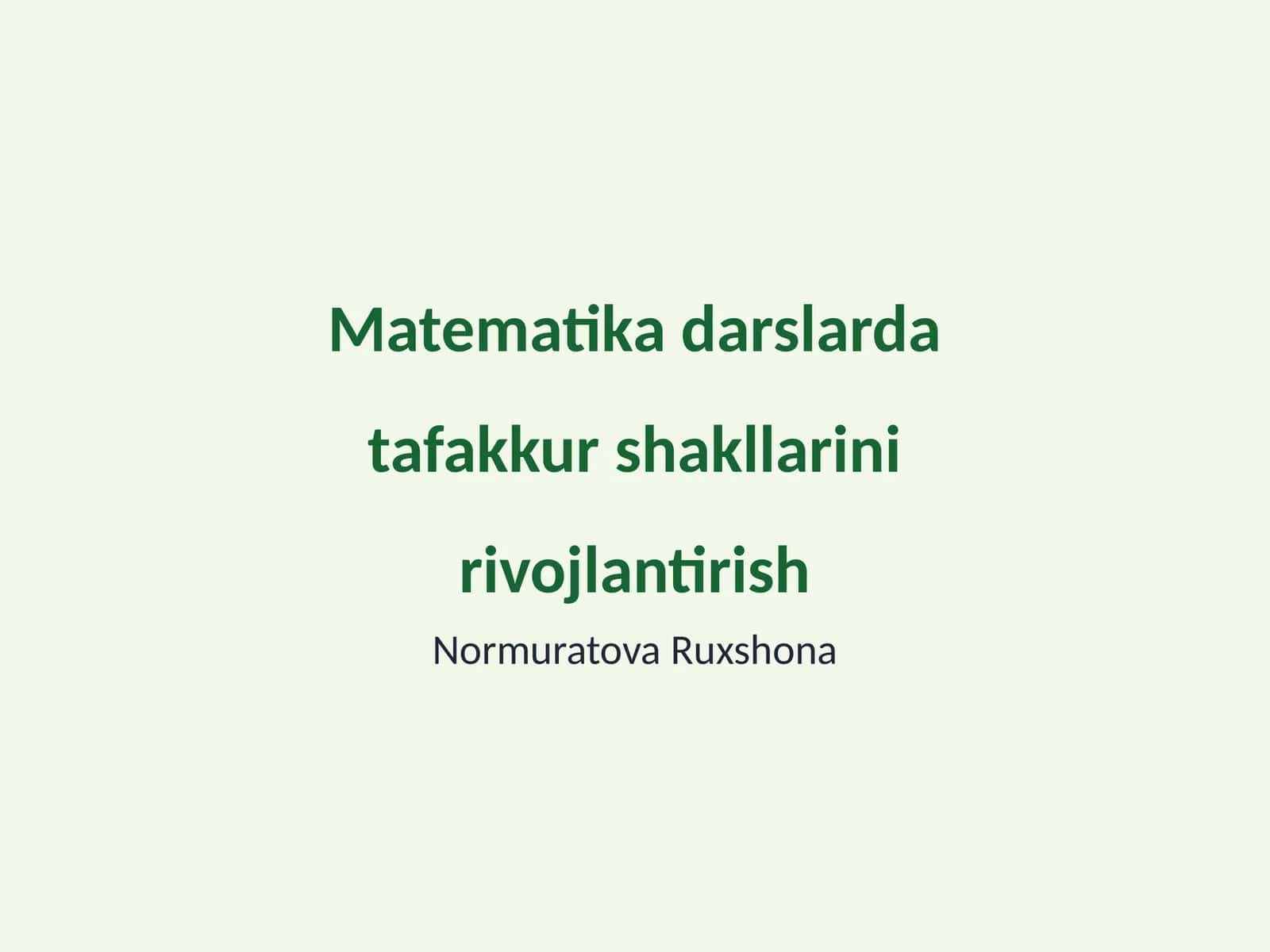 Matematika darslarda tafakkur shakllarini rivojlantirish 1