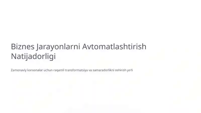Biznes Jarayonlarni Avtomatlashtirish Natijadorligi