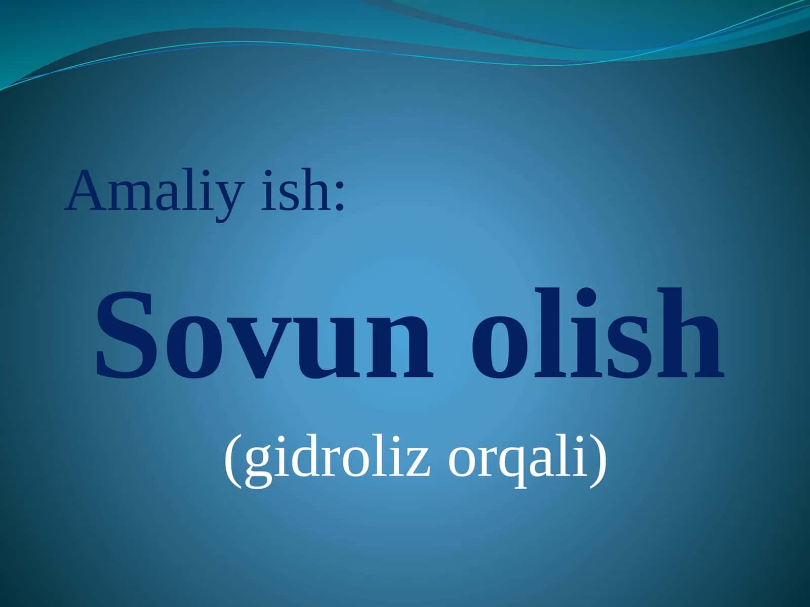 Sovun olish (gidroliz orqali) 1