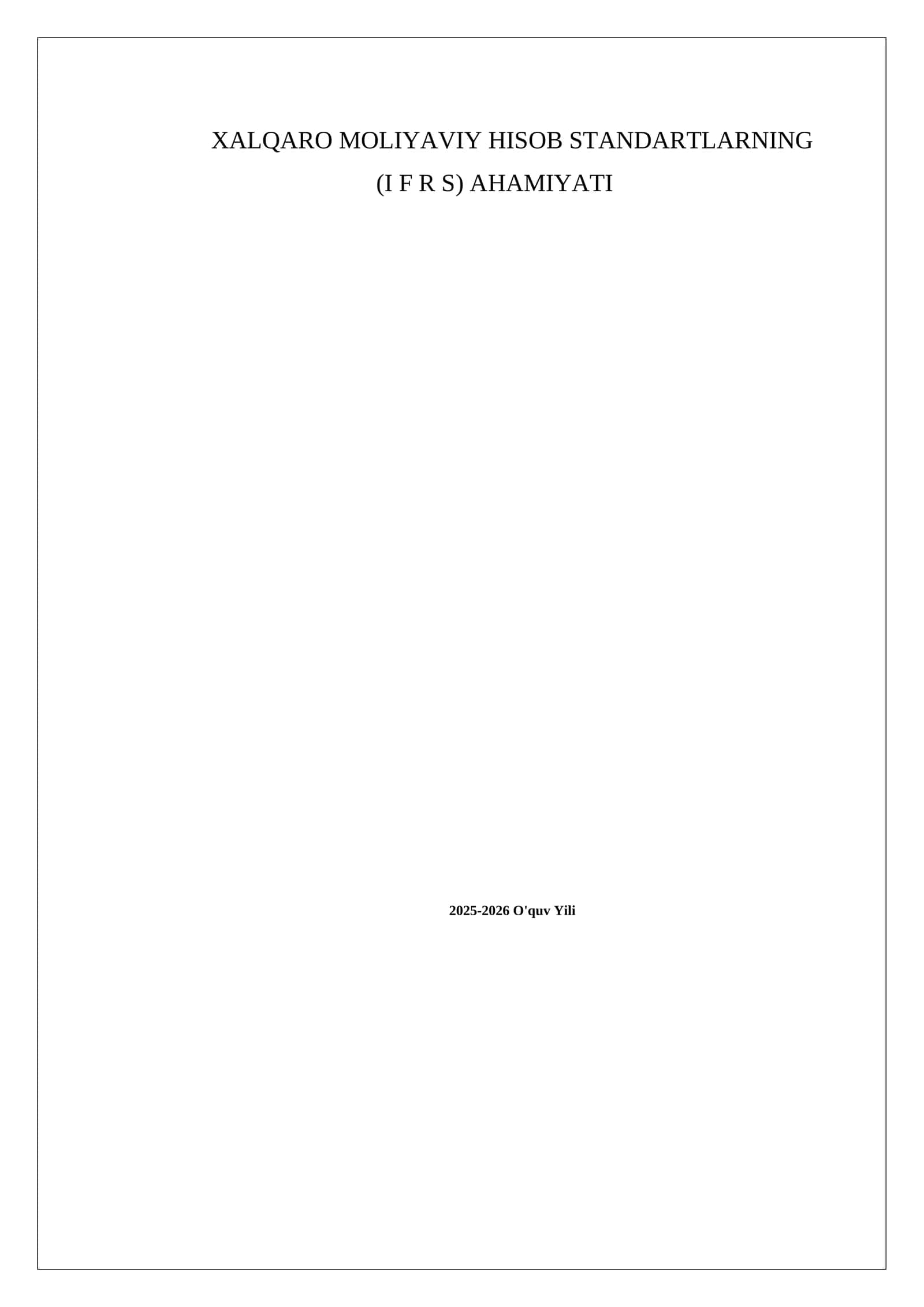 Xalqaro moliyaviy hisob standartlarning (IFRS) ahamiyati 1