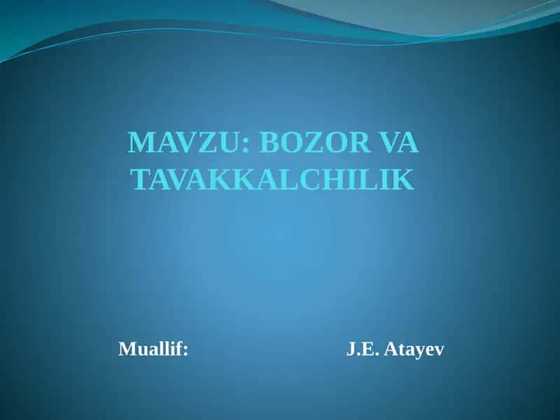 Bozor va Tavakkalchilik 1