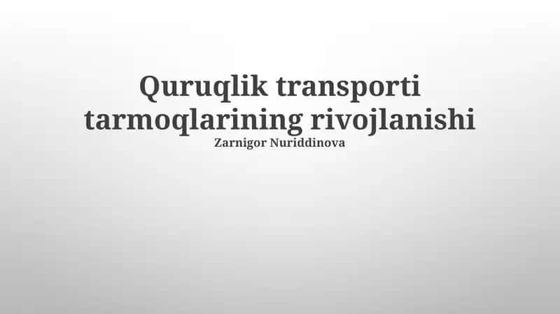 Quruqlik transporti tarmoqlarining rivojlanishi 1