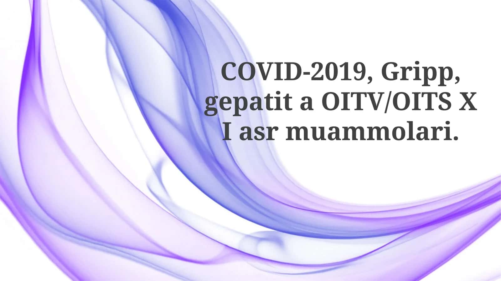 21-asr infeksiyalari: umumiy ko'rinish 1