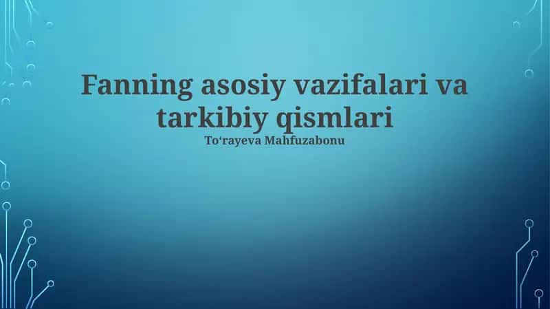 Pedagogika fanining asosiy vazifalari va tarkibiy qismlari 1