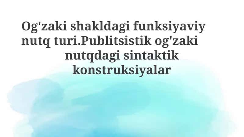 Og'zakishakldagifunksiyaviynutqturi 1