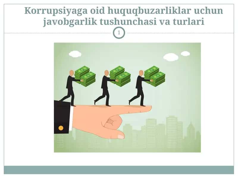 Korrupsiyaga oid huquqbuzarliklar uchun javobgarlik tushunchasi va turlari 1
