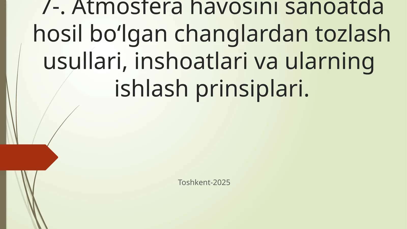 Atmosfera havosini sanoatda hosil bo‘lgan changlardan tozlash usullari, inshoatlari va ularning ishlash prinsiplari 1