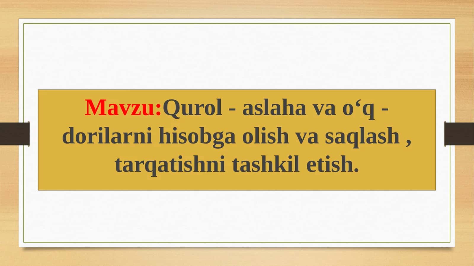 Qurol - aslaha va oʻq - dorilarni hisobga olish va saqlash, tarqatishni tashkiletish 1