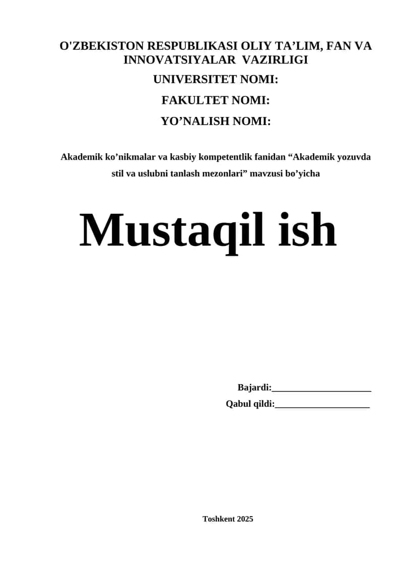 Akademik yozuvda stil va uslubni tanlash mezonlari,Mustaqil ish. 1