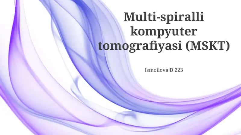 Multi-spiralli kompyuter tomografiyasi (MSKT) 1