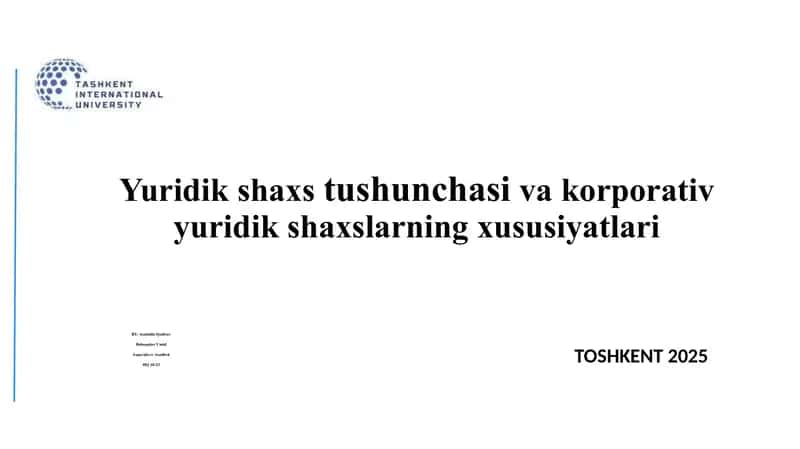 Yuridik shaxstushunchasi va korporativ yuridik shaxslarning xususiyatlari 1