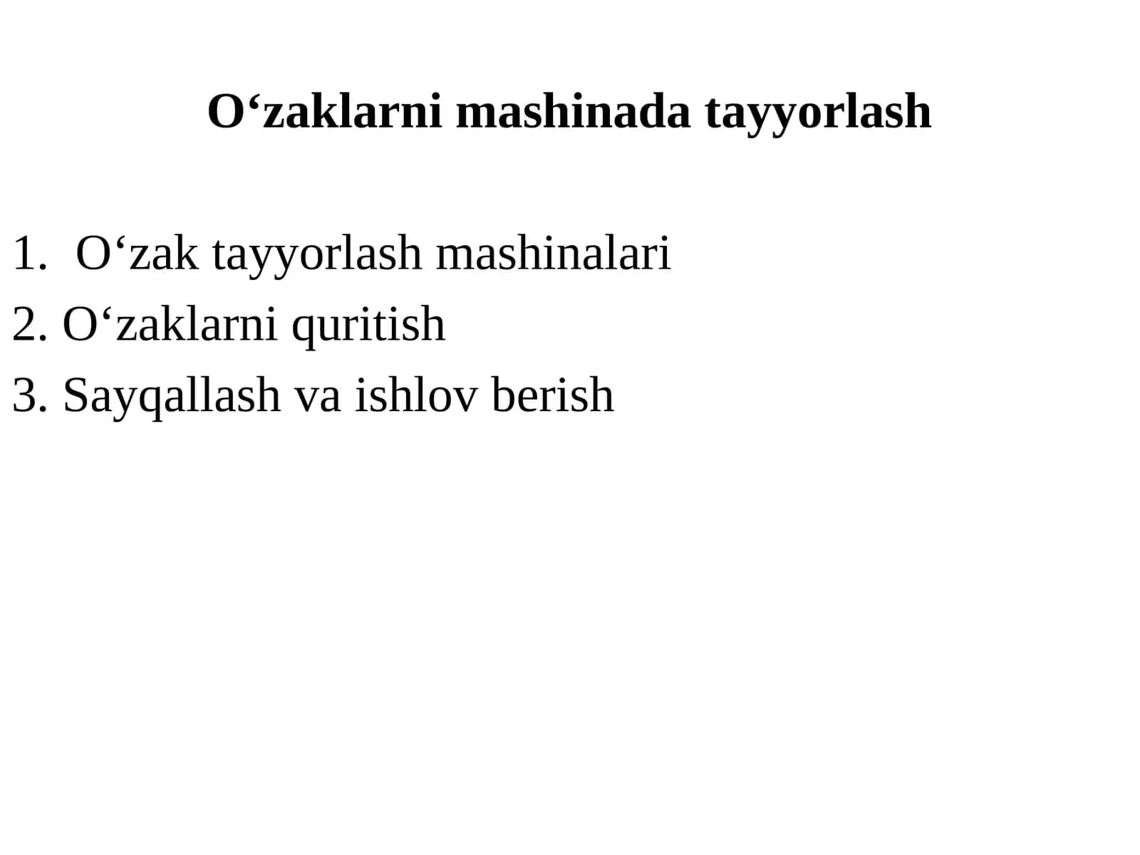 Oʻzaklarni mashinada tayyorlash 1