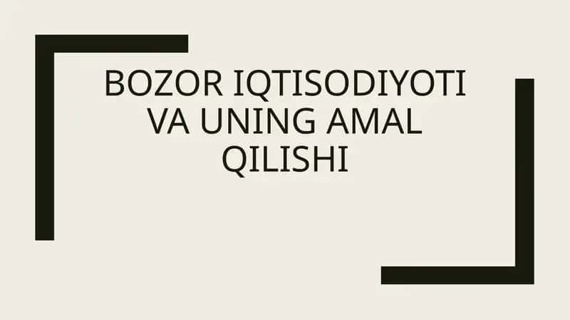 Bozor iqtisodiyoti va uning amal qilishi 1