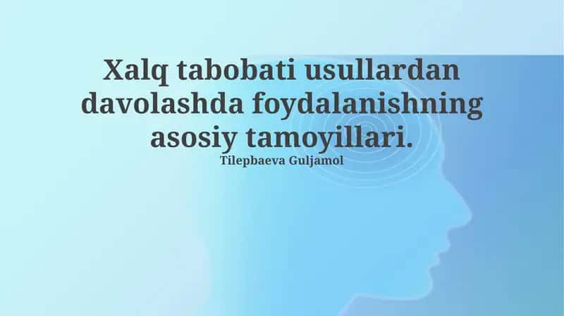 Xalq tabobati usullardan davolashda foydalanishning asosiy tamoyillari 1
