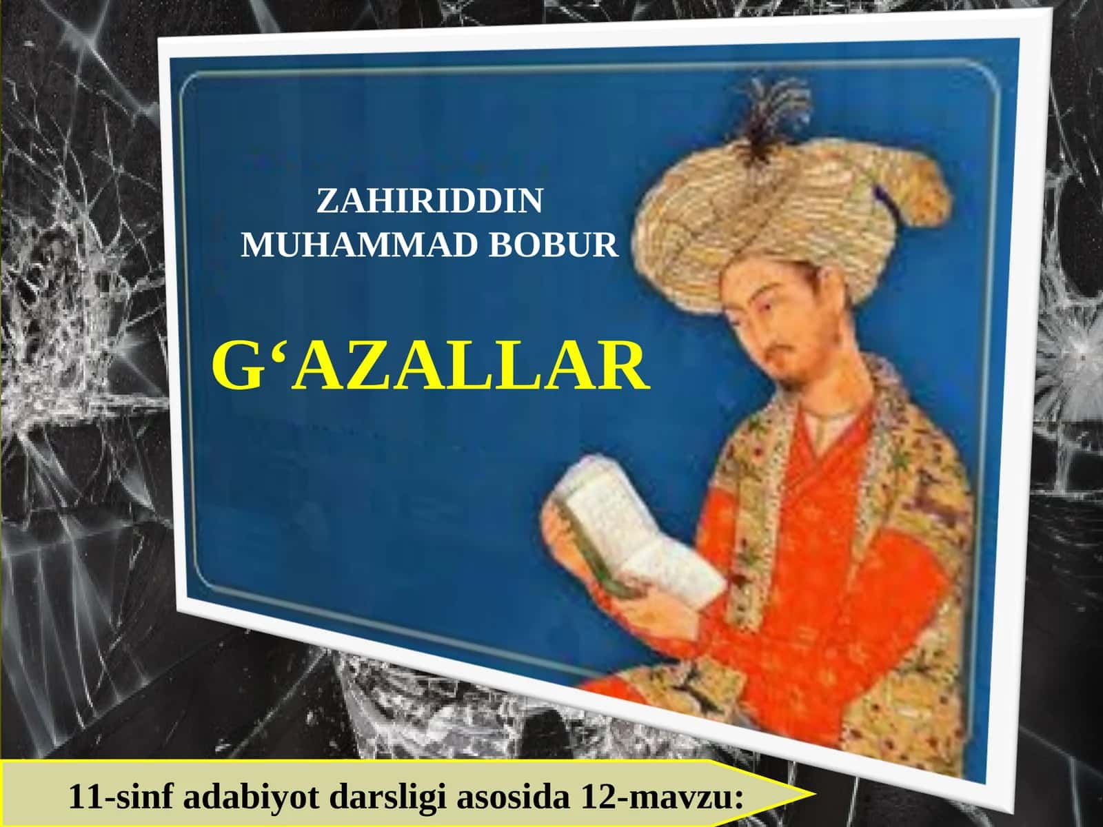 11-sinf Zahiriddin Muhammad Bobur G'azallari 1