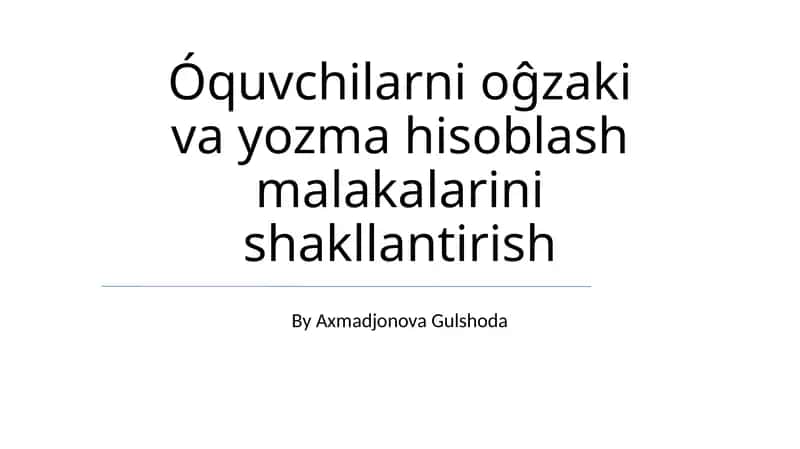 Og'zaki va yozma hisoblash malakalarini shakllantirish 1