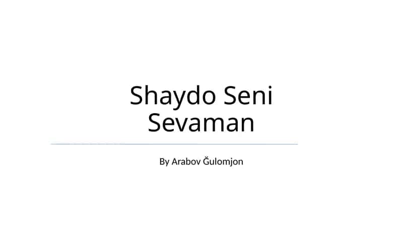 Shaydo Seni Sevaman 1