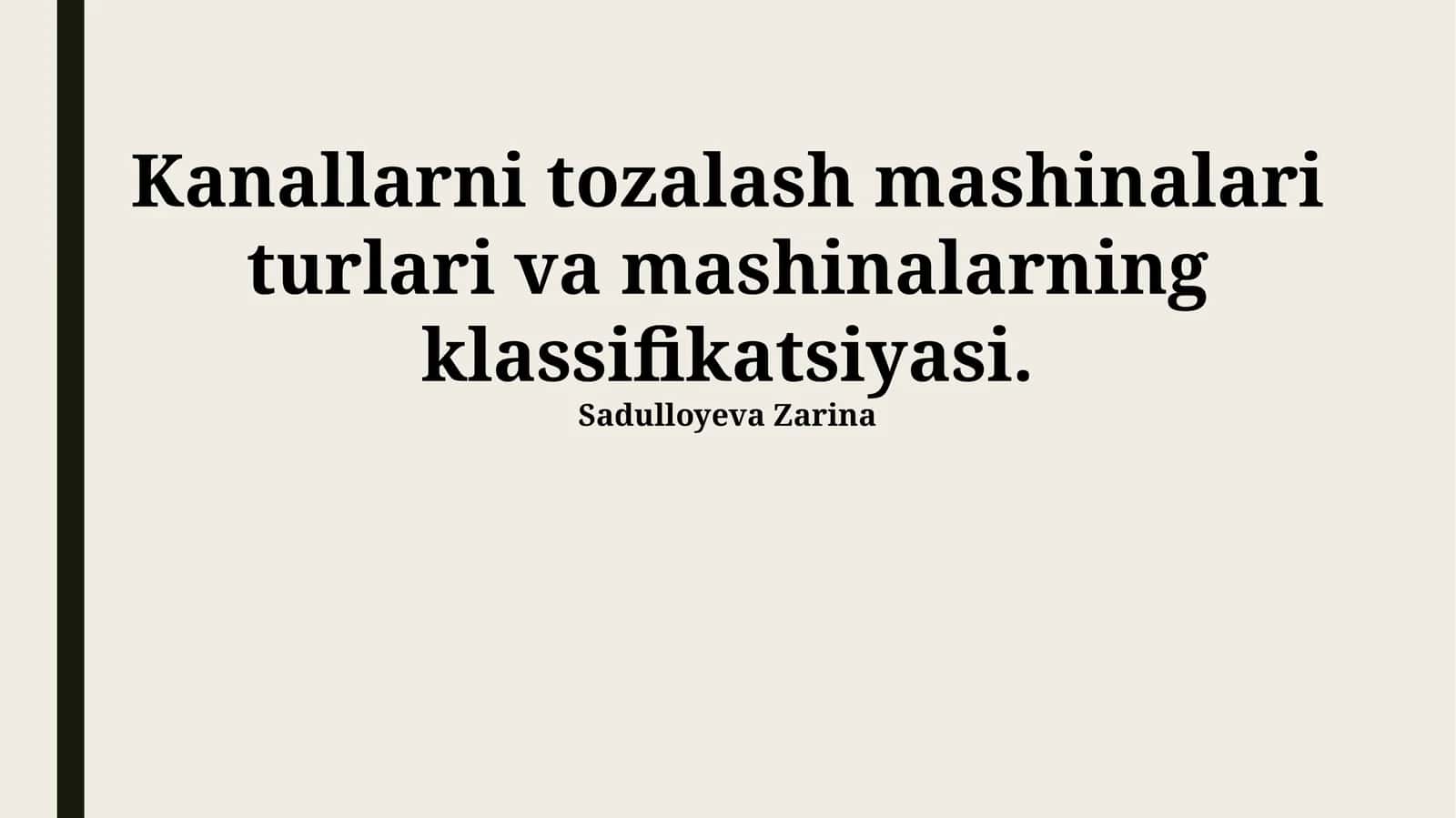 Kanallarni tozalash mashinalari turlari va mashinalarning klassifikatsiyasi 1