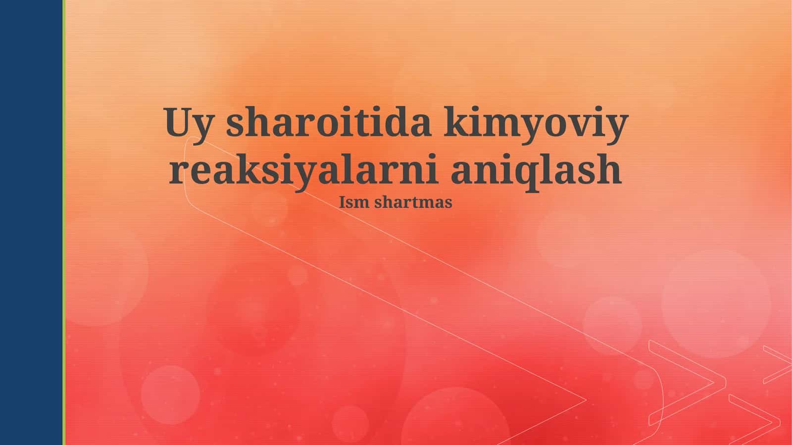 Uy sharoitida kimyoviy reaksiyalarni aniqlash 1