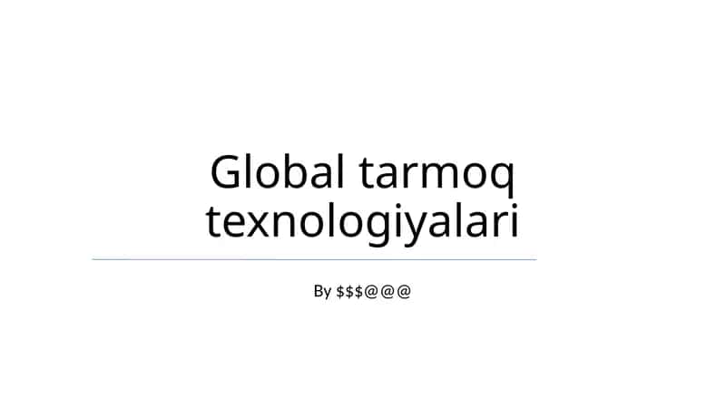 Global tarmoq texnologiyalari 1