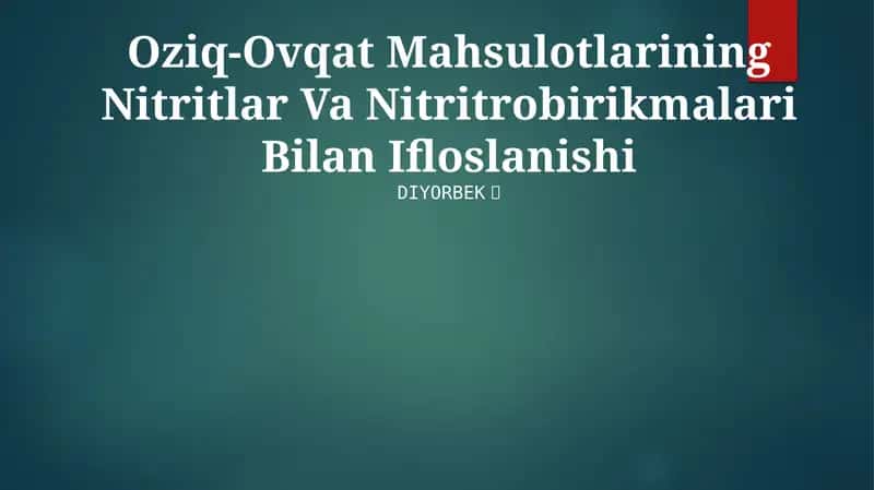 Oziq-Ovqat Mahsulotlari Nitritlar Va Nitritrobirikmalari Bilan Ifloslanishi 1