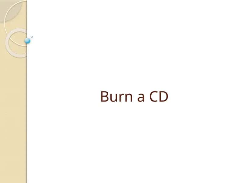 Burn a CD 1
