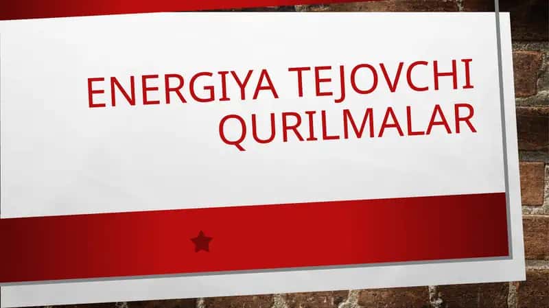 Energiya tejovchi qurilmalar 1