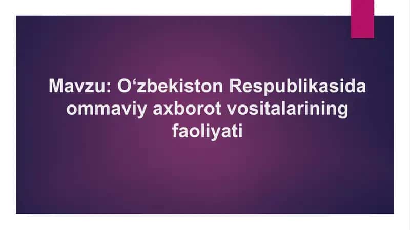 O‘zbekiston Respublikasida ommaviy axborot vositalarining faoliyati 1