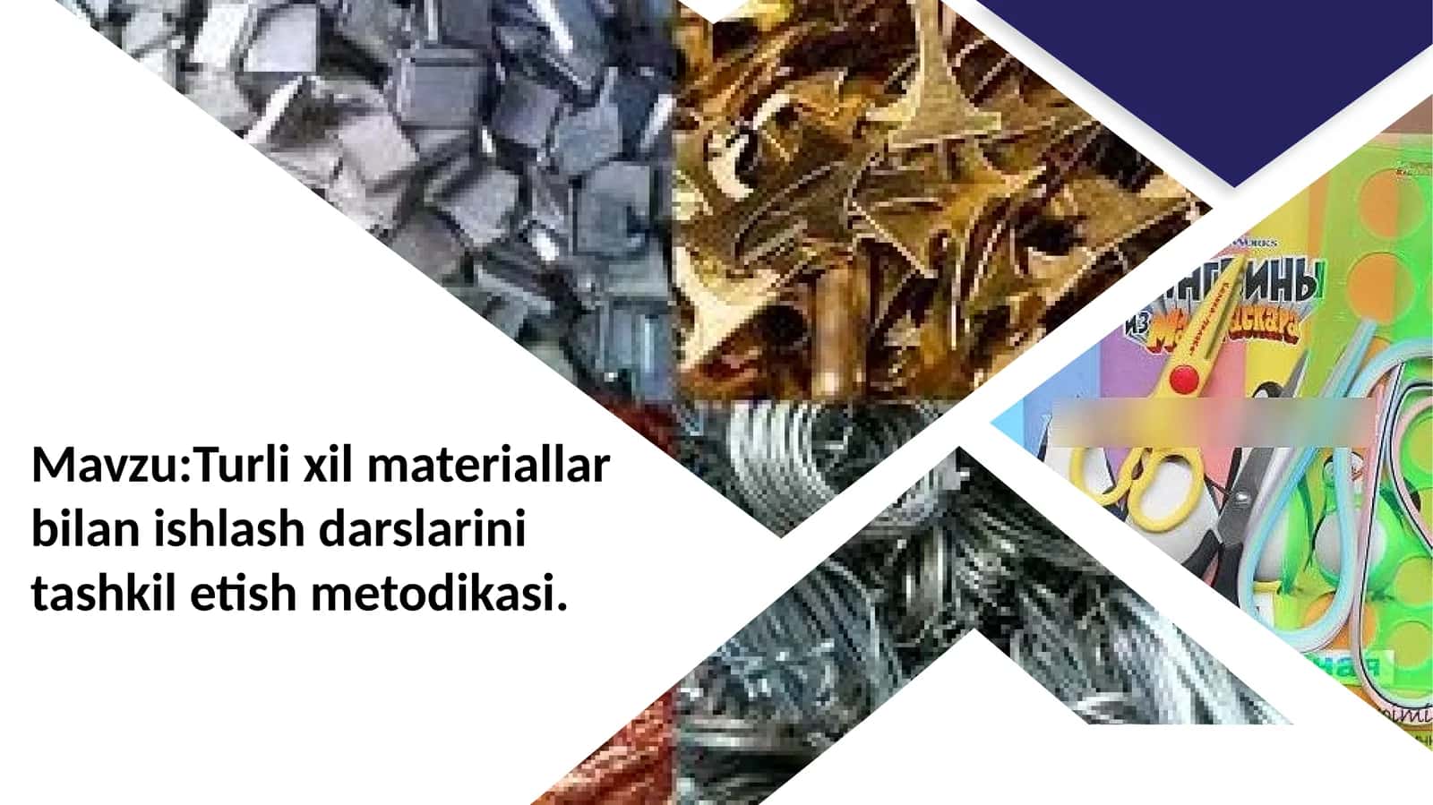 Turlixil materiallar bilan ishlash darslarini tashkil etish metodikasi 1