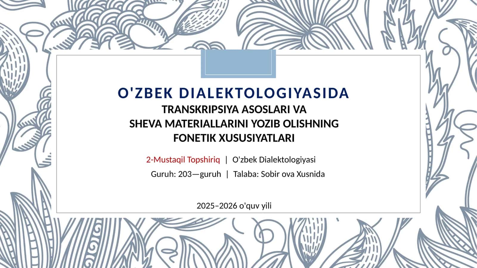 O'ZBEK DIALEKTOLOGIYASIDA TRANSKRIPSIYA ASOSLARI VA SHEVA MATERIALLARINI YOZIB OLISHNING FONETIK XUSUSIYATLARI 1