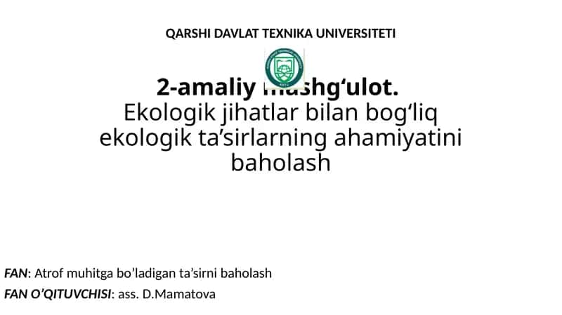 Ekologik jihatlar bilan bog‘liq ekologik ta’sirlarning ahamiyatini baholash 1