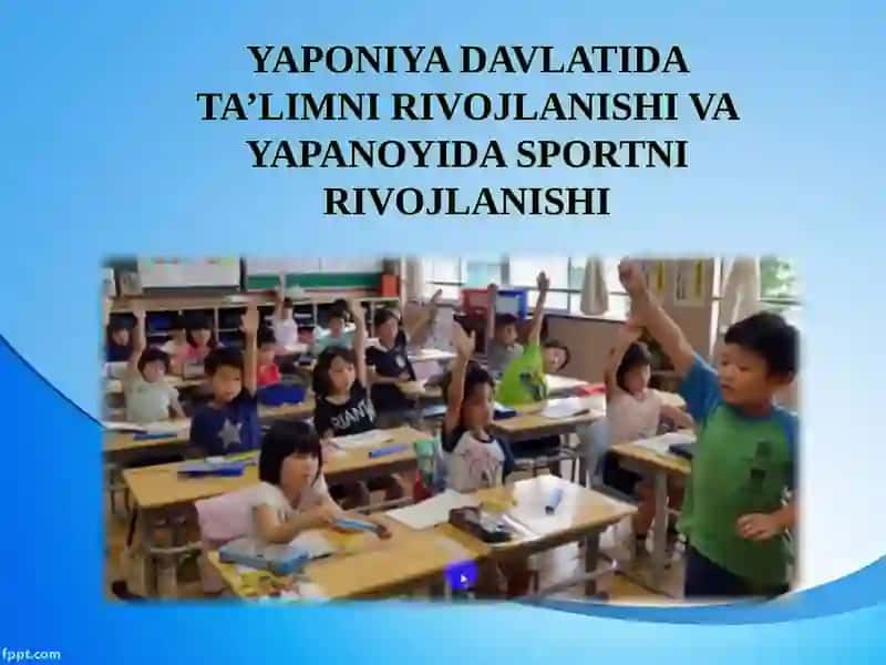 YAPONIYA DAVLATIDA TA’LIMNI RIVOJLANISHI VA YAPANOYIDA SPORTNI RIVOJLANISHI