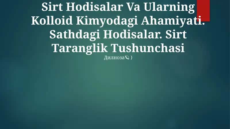 Sirt Hodisalar Va Ularning Kolloid Kimyodagi Ahamiyati 1