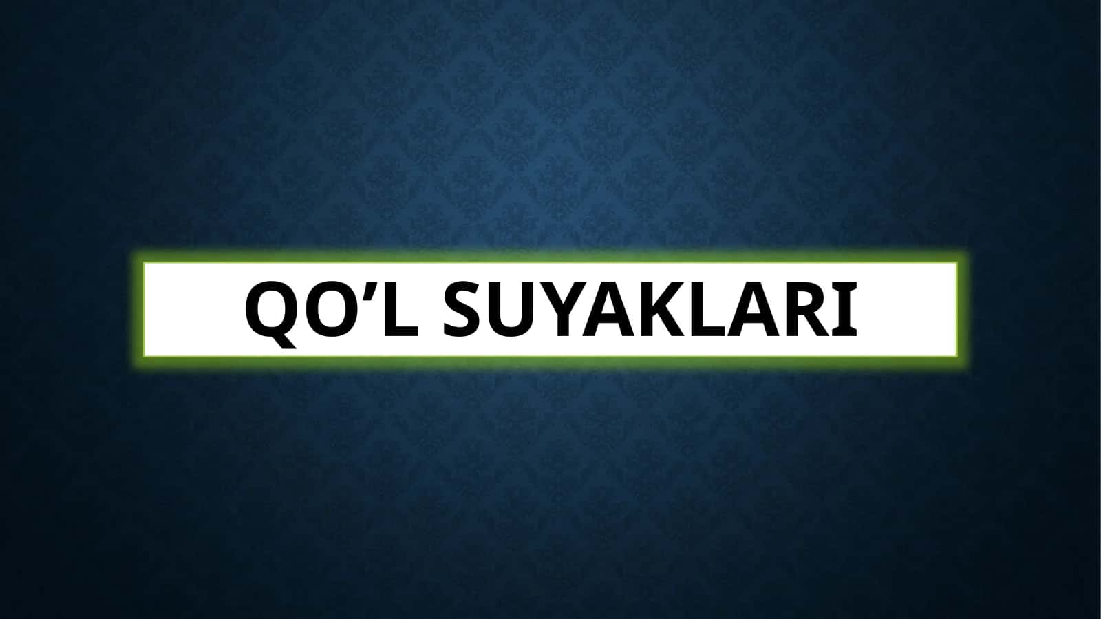 Qo’lsuyaklari 1