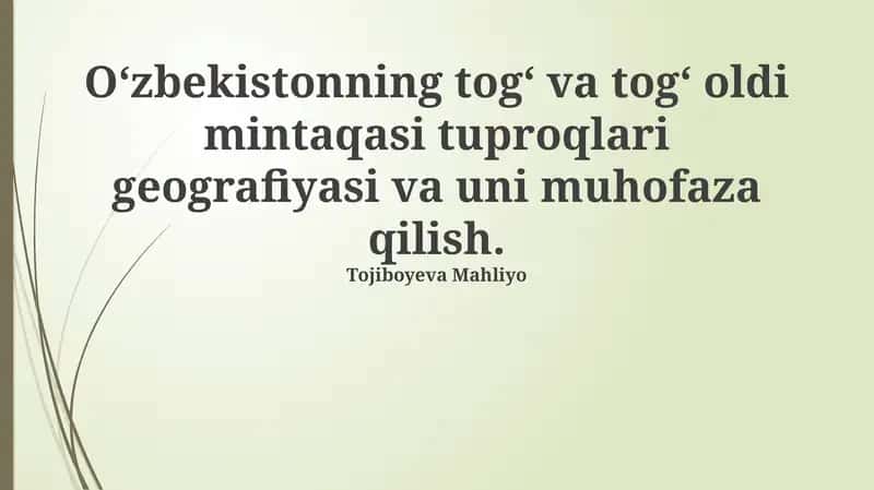 Oʻzbekistonning togʻ va togʻ oldi mintaqasi tuproqlari geografiyasi va uni muhofaza qilish. 1