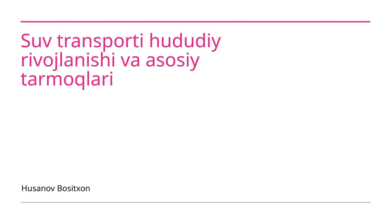 Suv transporti hududiy rivojlanishi va asosiy tarmoqlari 1