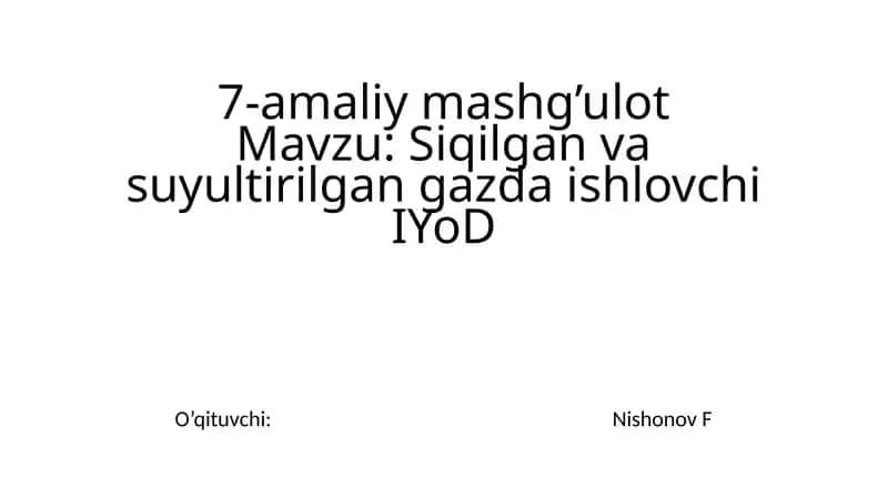 Siqilgan vasuyultirilgan gazda ishlovchi IYoD 1