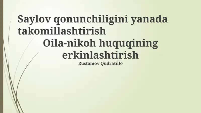 Saylov qonunchiligini yanada takomillashtirish 1