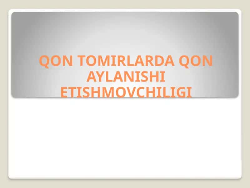 QONTOMIRLARDA QON AYLANISHI ETISHMOVCHILIGI 1