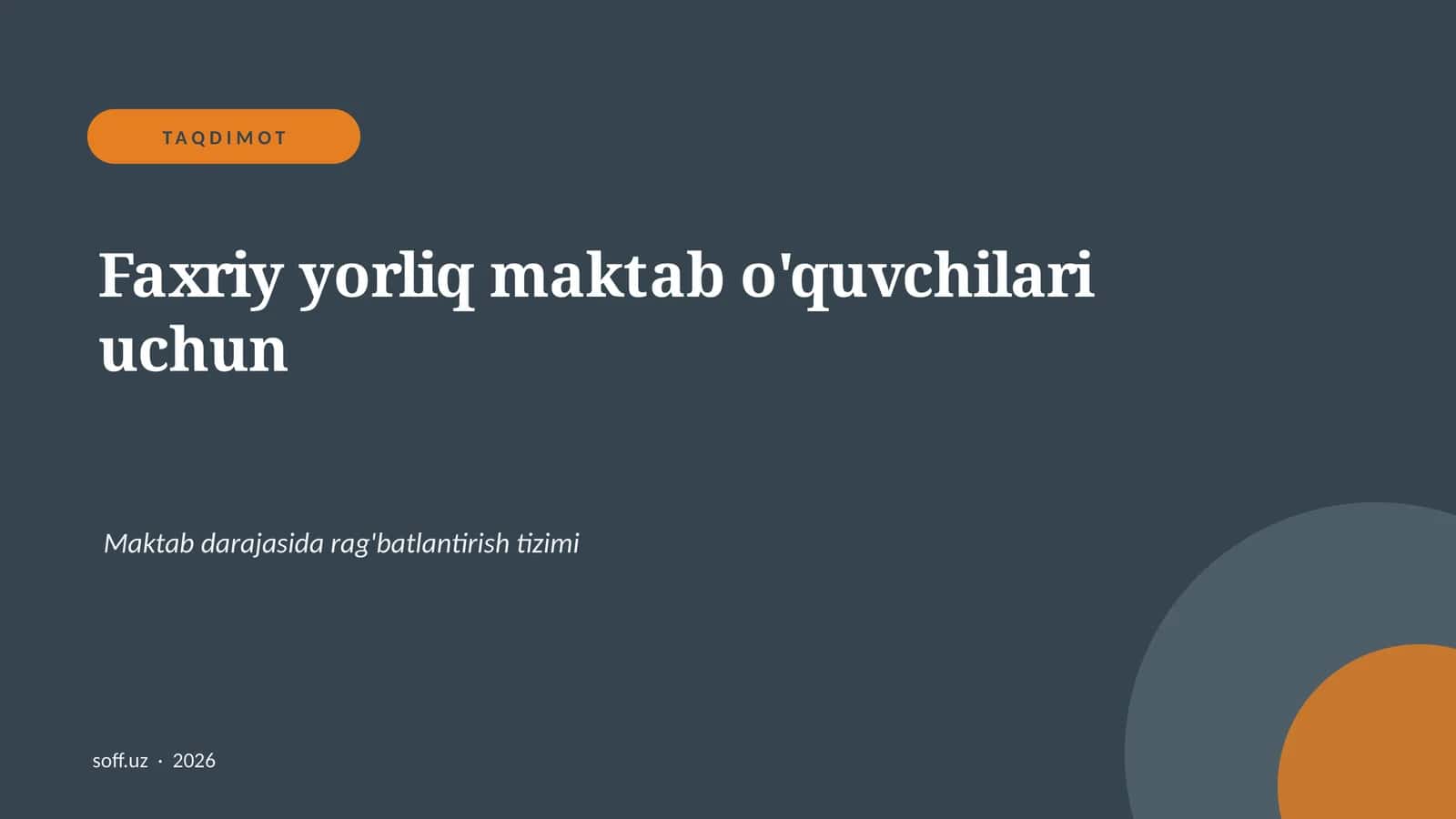 Faxriy yorliq maktab o'quvchilari uchun 1