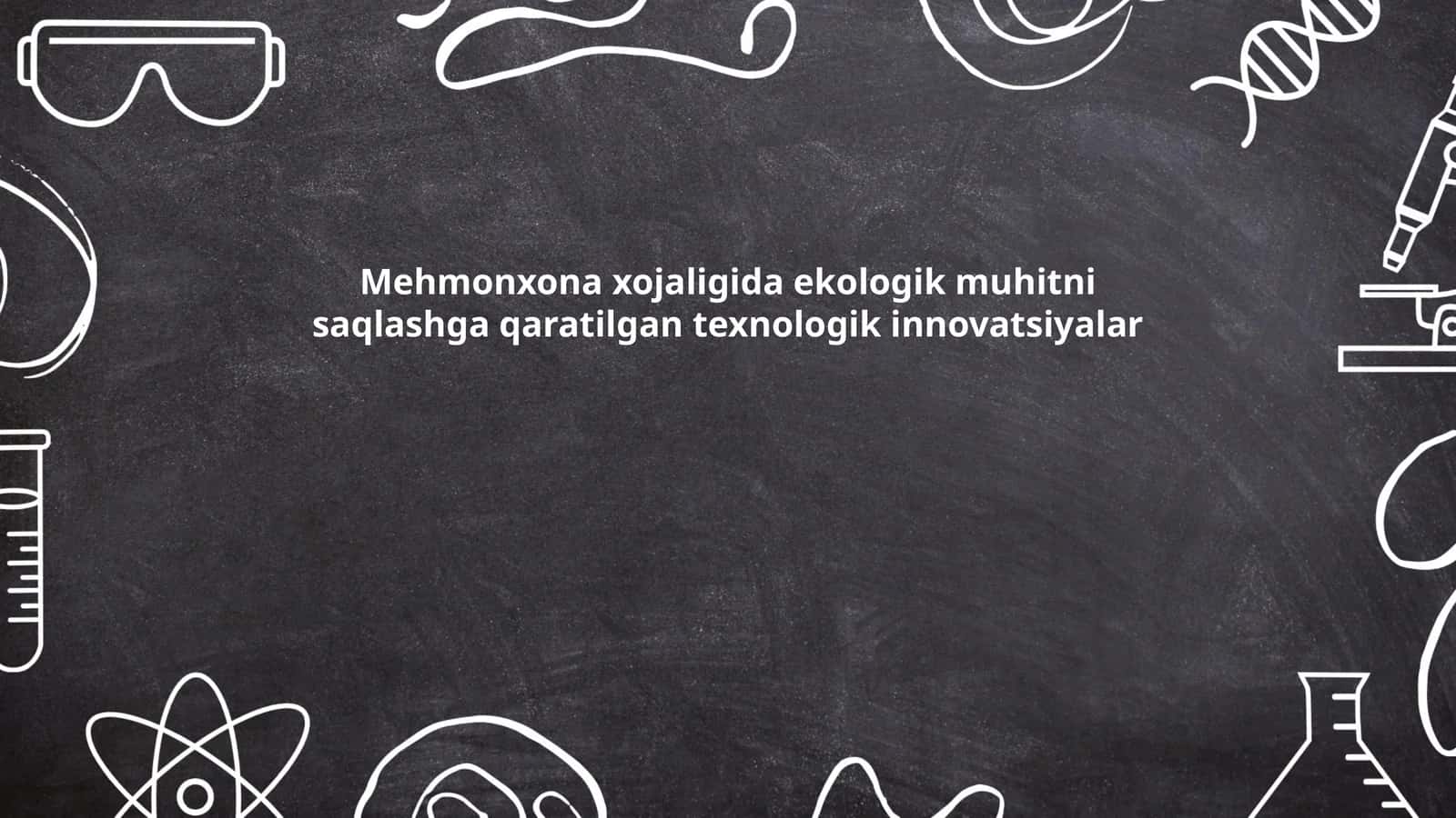 Mehmonxona xojaligida ekologik muhitni saqlashga qaratilgan texnologik innovatsiyalar 1