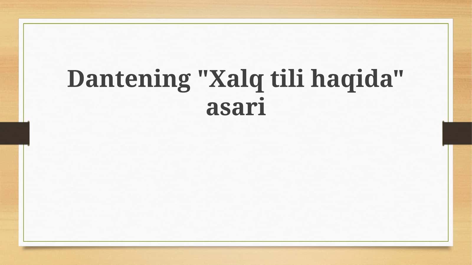 Dantening"Xalqtilihaqida"asari 1