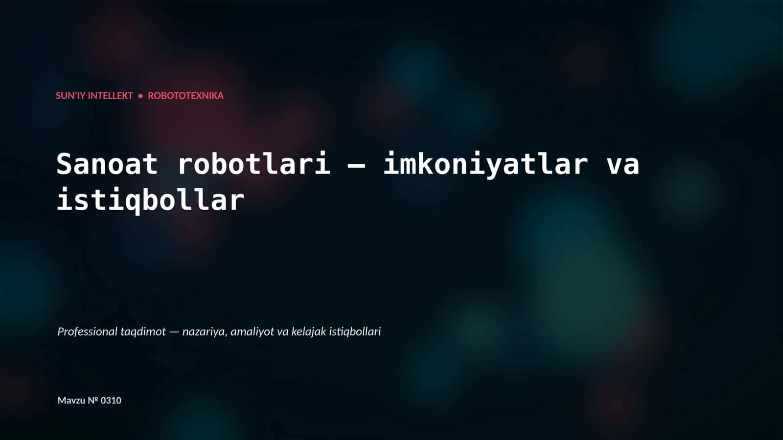 Sanoat robotlari — imkoniyatlar va istiqbollar 1