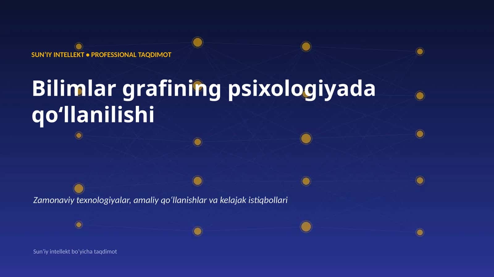 SUNʼIY INTELLEKT • PROFESSIONAL TAQDIMOT 1