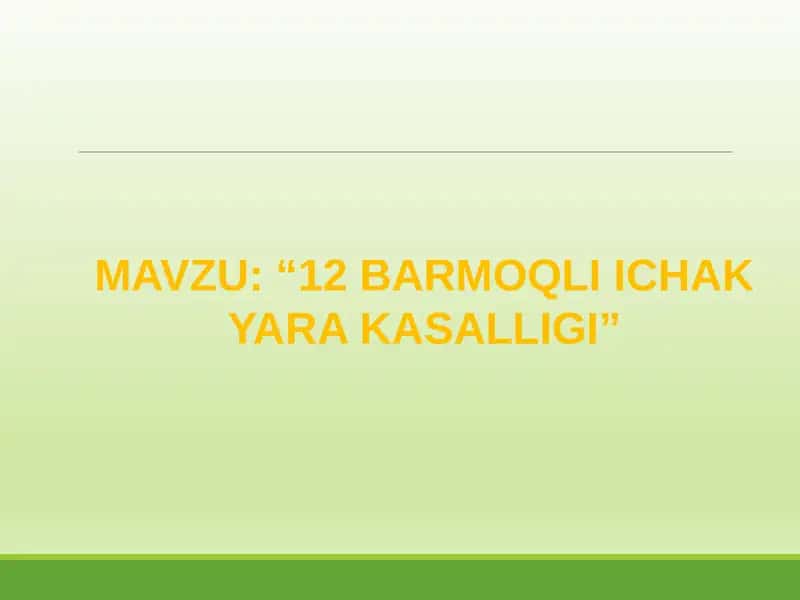 12 BARMOQLI ICHAK YARA KASALLIGI 1