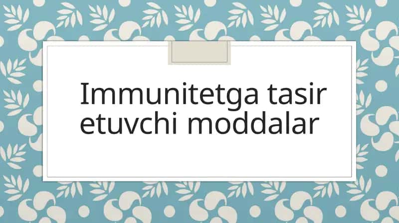 Immunitetga tasir etuvchi moddalar 1