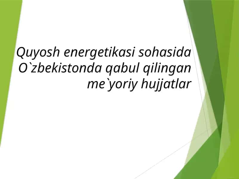 O`zbekistonda Quyosh energetikasi sohasida qabul qilingan asosiy hujjatlar 1