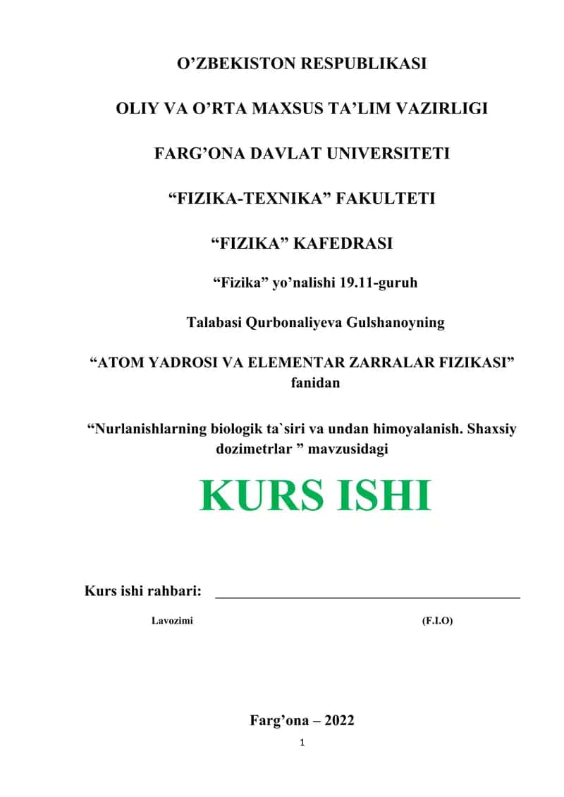 Nurlanishlarning biologik ta`siri va undan himoyalanish. Shaxsiy dozimetrlar KURS ISHI 1